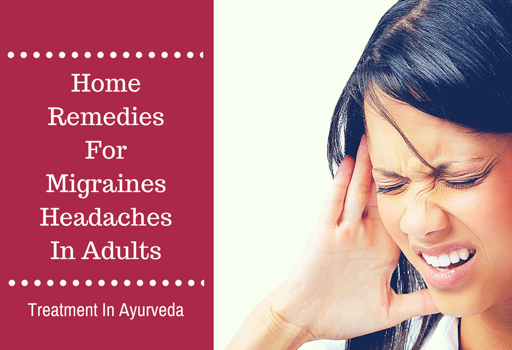 Home Remedies For Migraines Headaches In Adults Home Remedies For Migraines Headaches In Adults